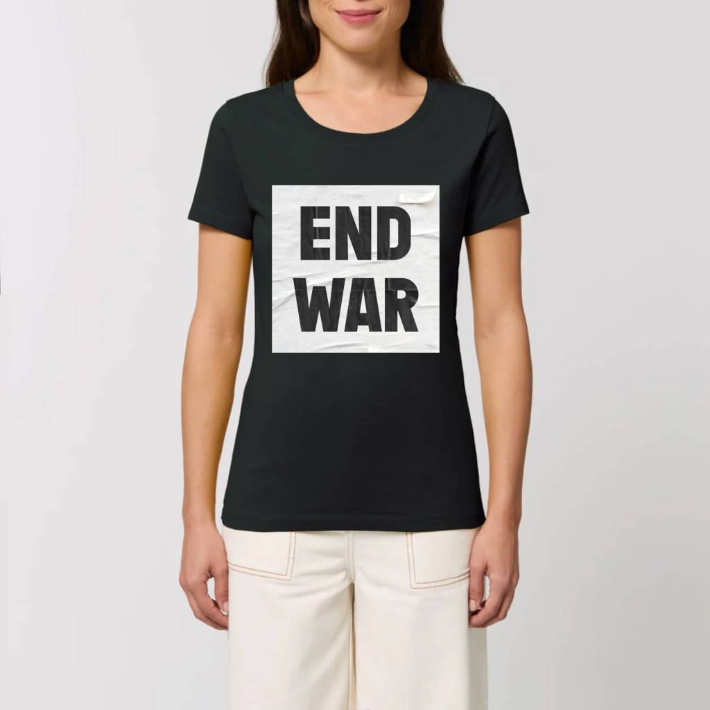 END WAR Women T-Shirt